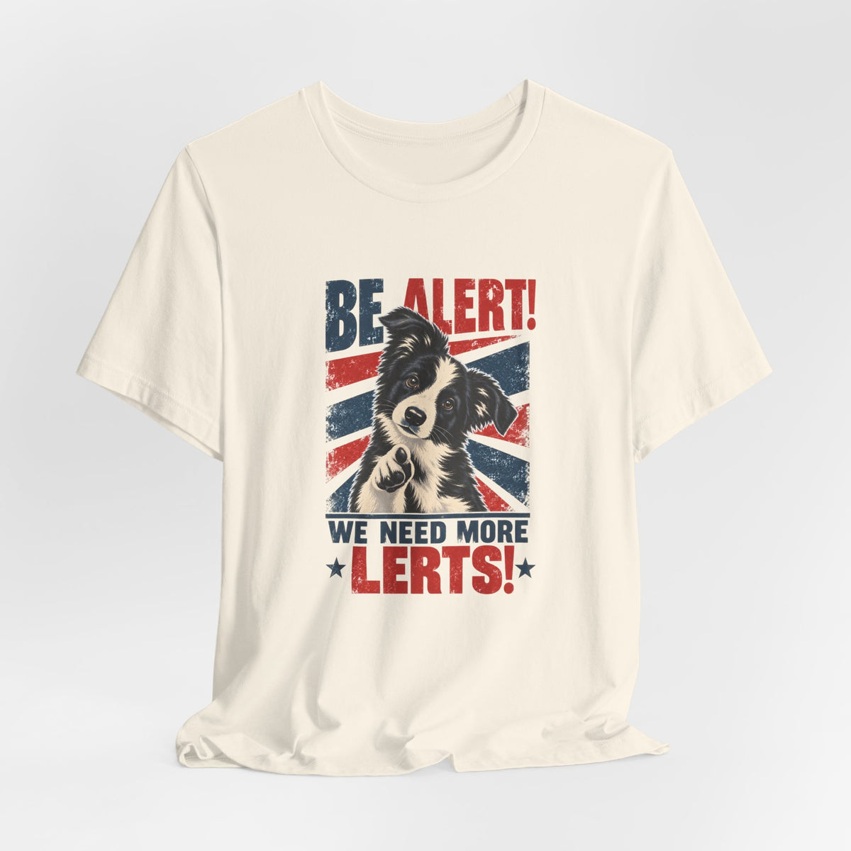 Border Collie Be Alert We Need More Lerts Tee