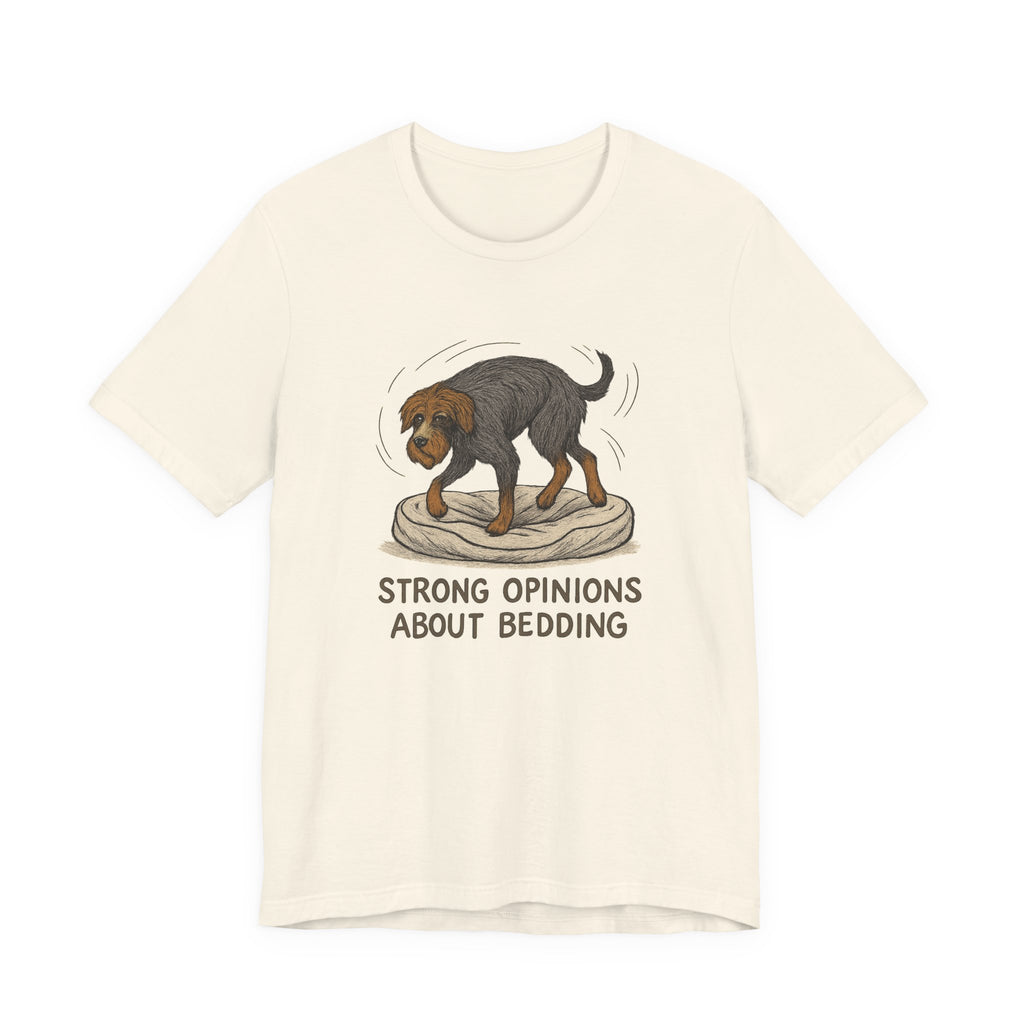 Wirehaired Pointing Griffon Strong Opinions About Bedding Tee