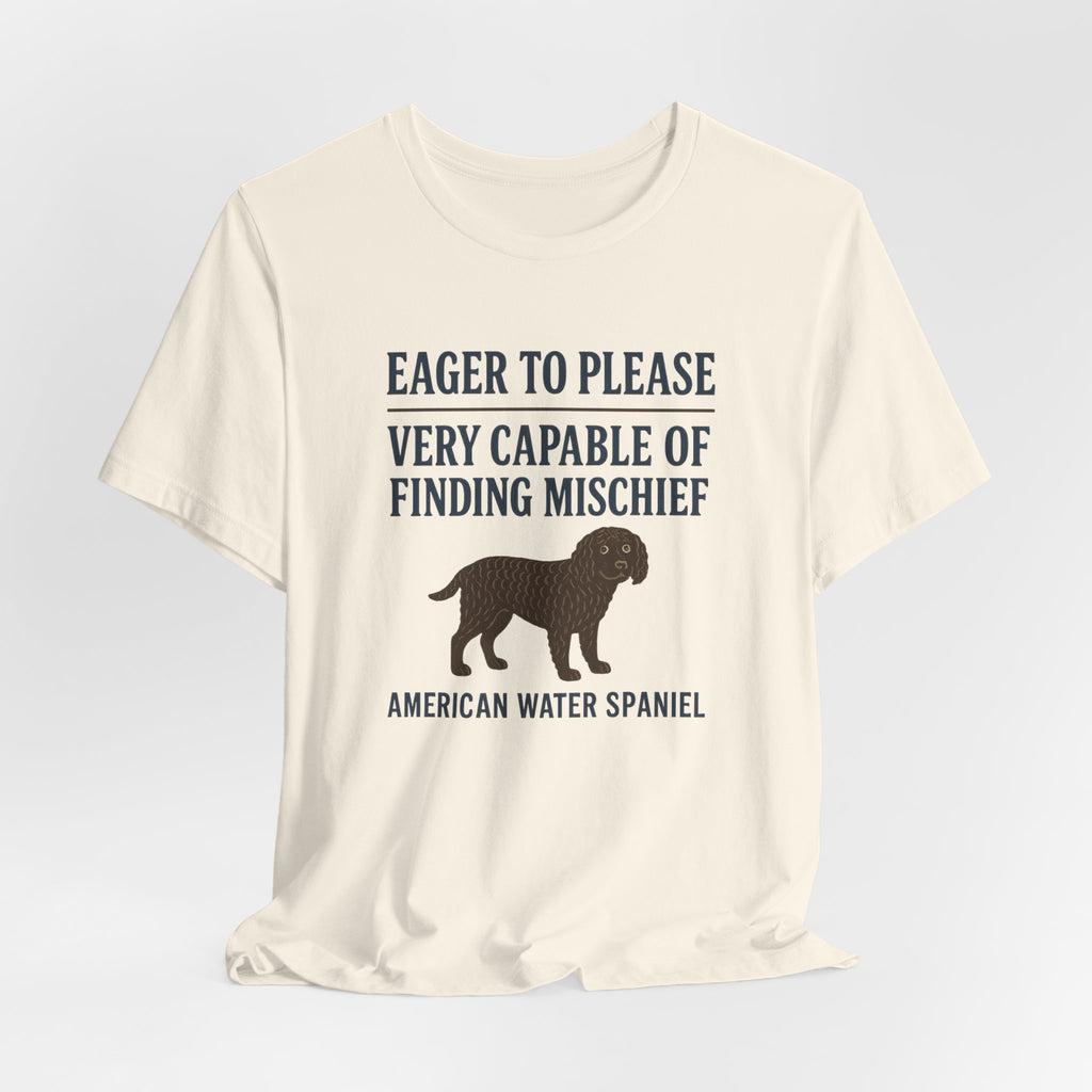 American Water Spaniel Eager To Please And Finding Mischief Tee