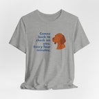Vizsla Comes Back Every Four Minutes Tee