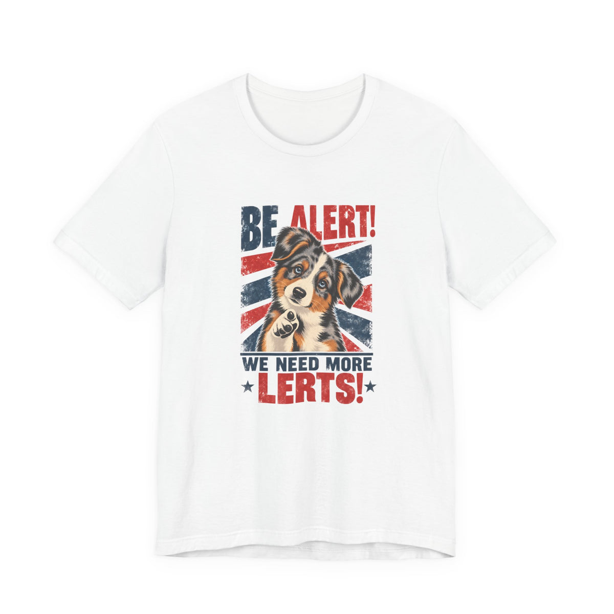 Australian Shepherd Be Alert We Need More Lerts t-shirt, view 2