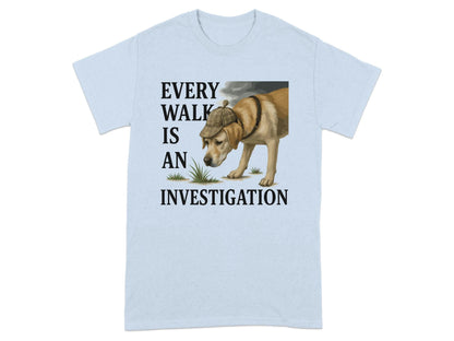 Every Walk Is An Investigation Yellow Lab T-Shirt Light Blue T-shirt