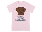 Pink t-shirt with a brown dog's head and text "LOYAL. LOVING. LABRADOR."