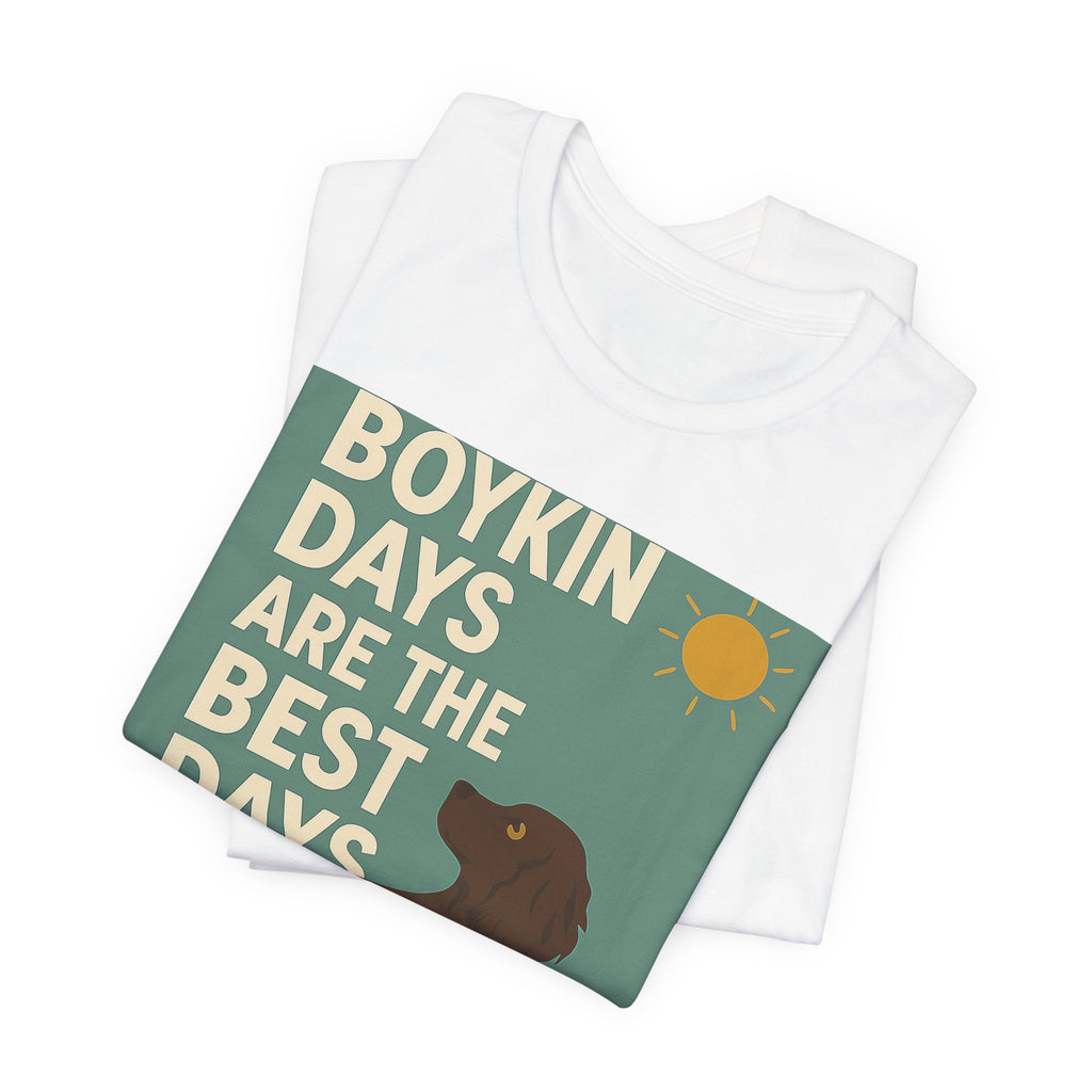 Boykin Spaniel Boykin Days Are the Best Days Tee
