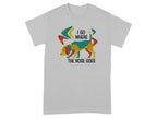 Grey t-shirt with abstract dog illustration and text "I GO WHERE THE NOSE GOES".