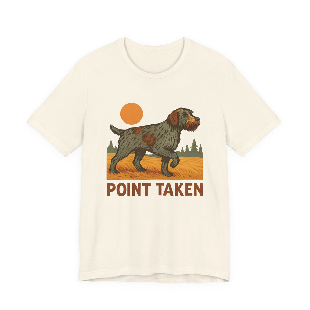 Wirehaired Pointing Griffon Point Taken Tee