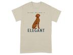 Tan t-shirt with a Vizsla dog and text "VELCRO, BUT MAKE IT ELEGANT".