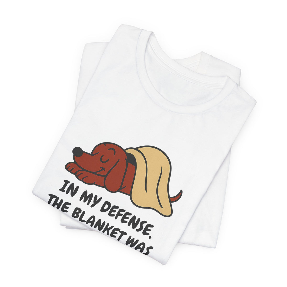 Dachshund Blanket Was Already Warm Tee