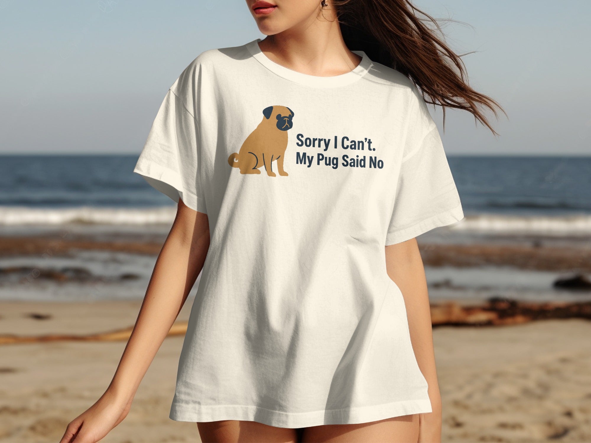 White t-shirt with a cartoon pug and text "Sorry I Can't. My Pug Said No."