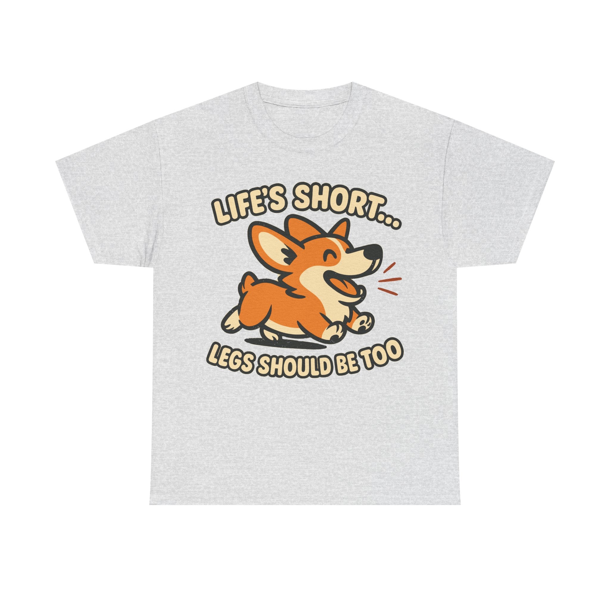 Corgi "Life's short, legs should be too" T-Shirt