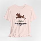 American Water Spaniel Sink Was Never An Option Tee
