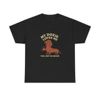 My Dachshund Loves Me, You Not So Much - Funny Dachshund Tee