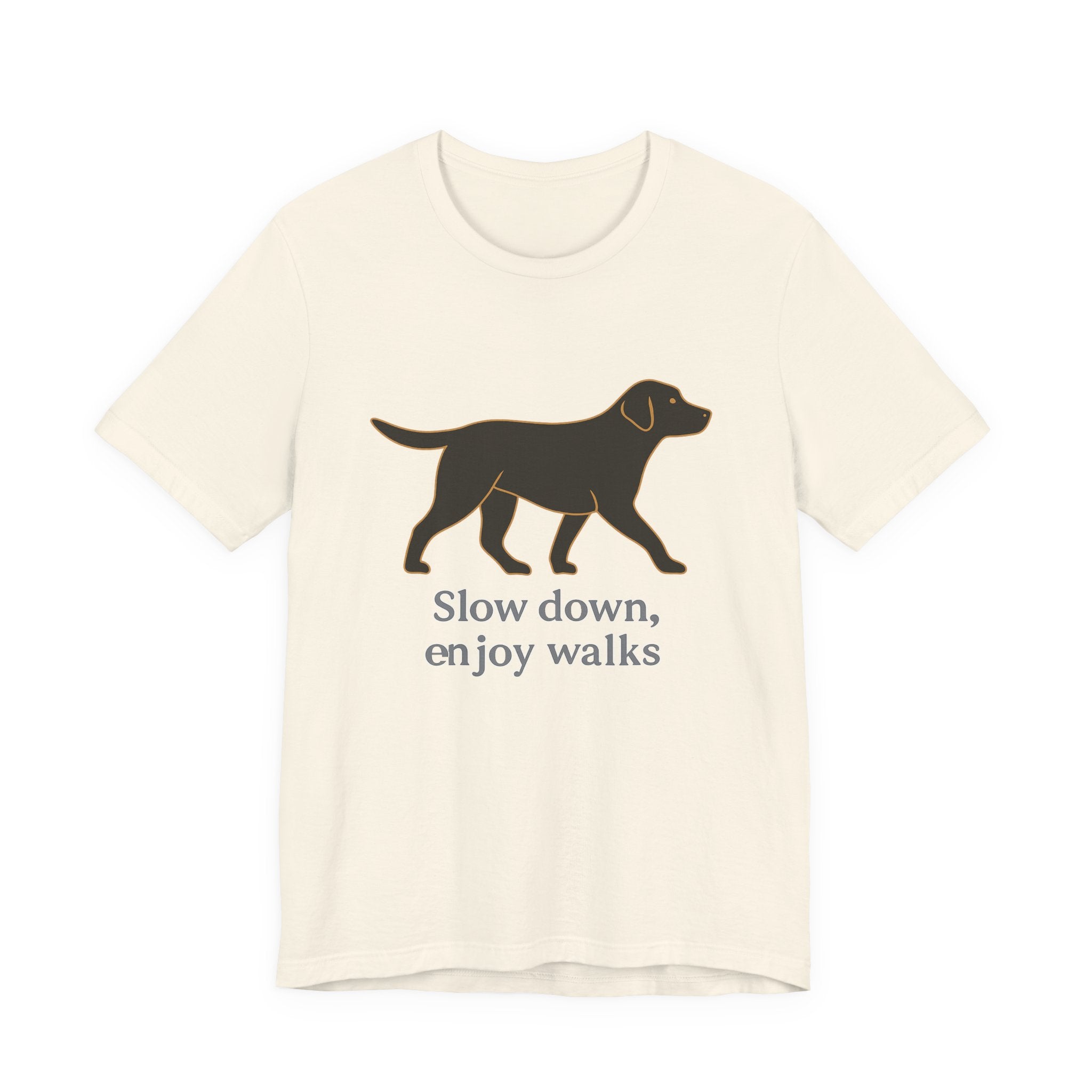 Black Lab Slow Down Enjoy Walks Tee