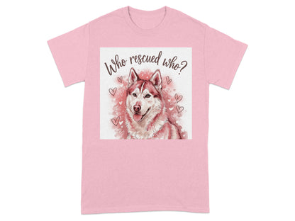 Who Rescued Who Husky Dog Lovers Graphic Tee product