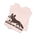 Release Not Included Corgi T-Shirt