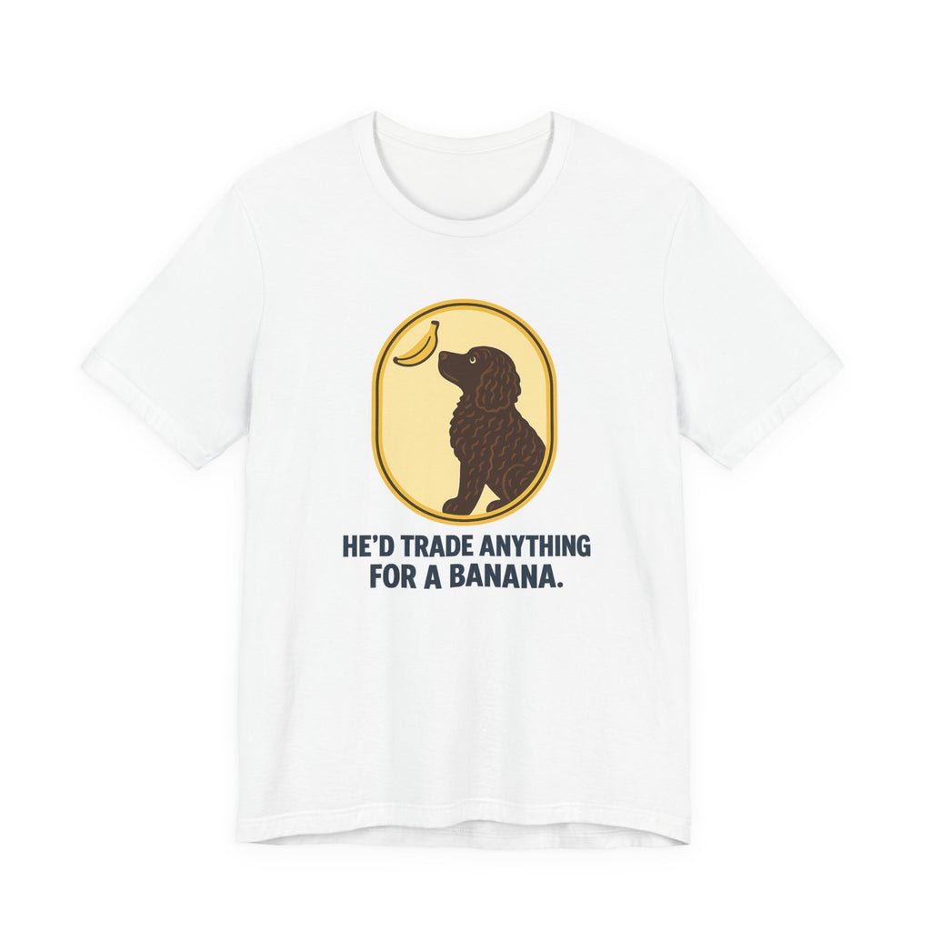 American Water Spaniel He'd Trade Anything For A Banana Tee