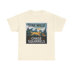 Stay Wild Chase Squirrels with Golden Retriever T-Shirt