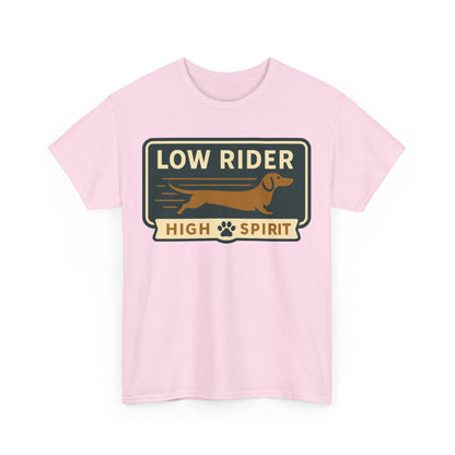 Cute dachshund shirt "Low Rider, High Spirit" T-shirt