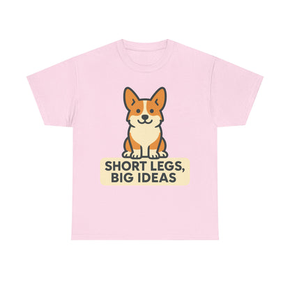 Corgi "Short Legs, Big Ideas" T-shirt