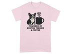 Pink t-shirt with graphic of Boston Terrier and coffee mug, text "POWERED BY BOSTON TERRIER & COFFEE".