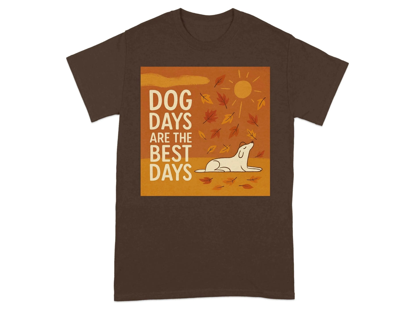 Dog Days Are The Best Days Autumn T-Shirt T-shirt