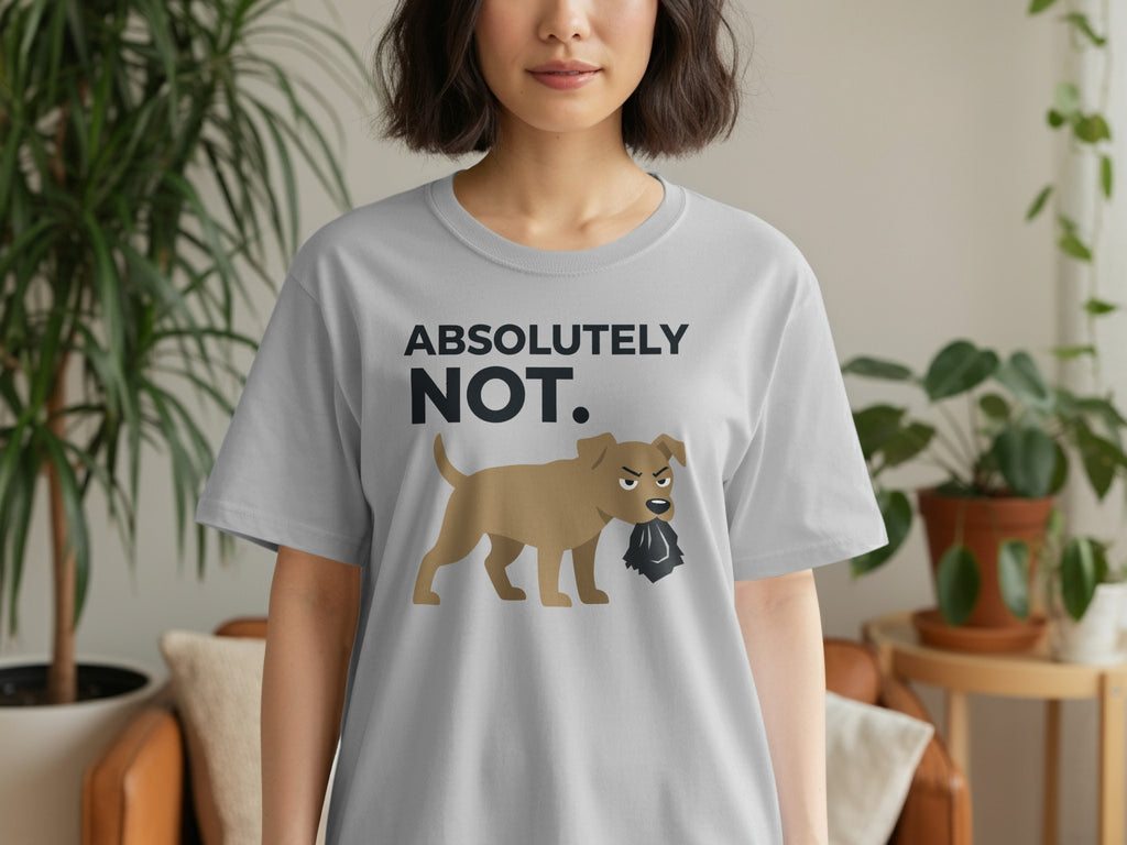 Absolutely Not Dog Graphic Humor T-shirt