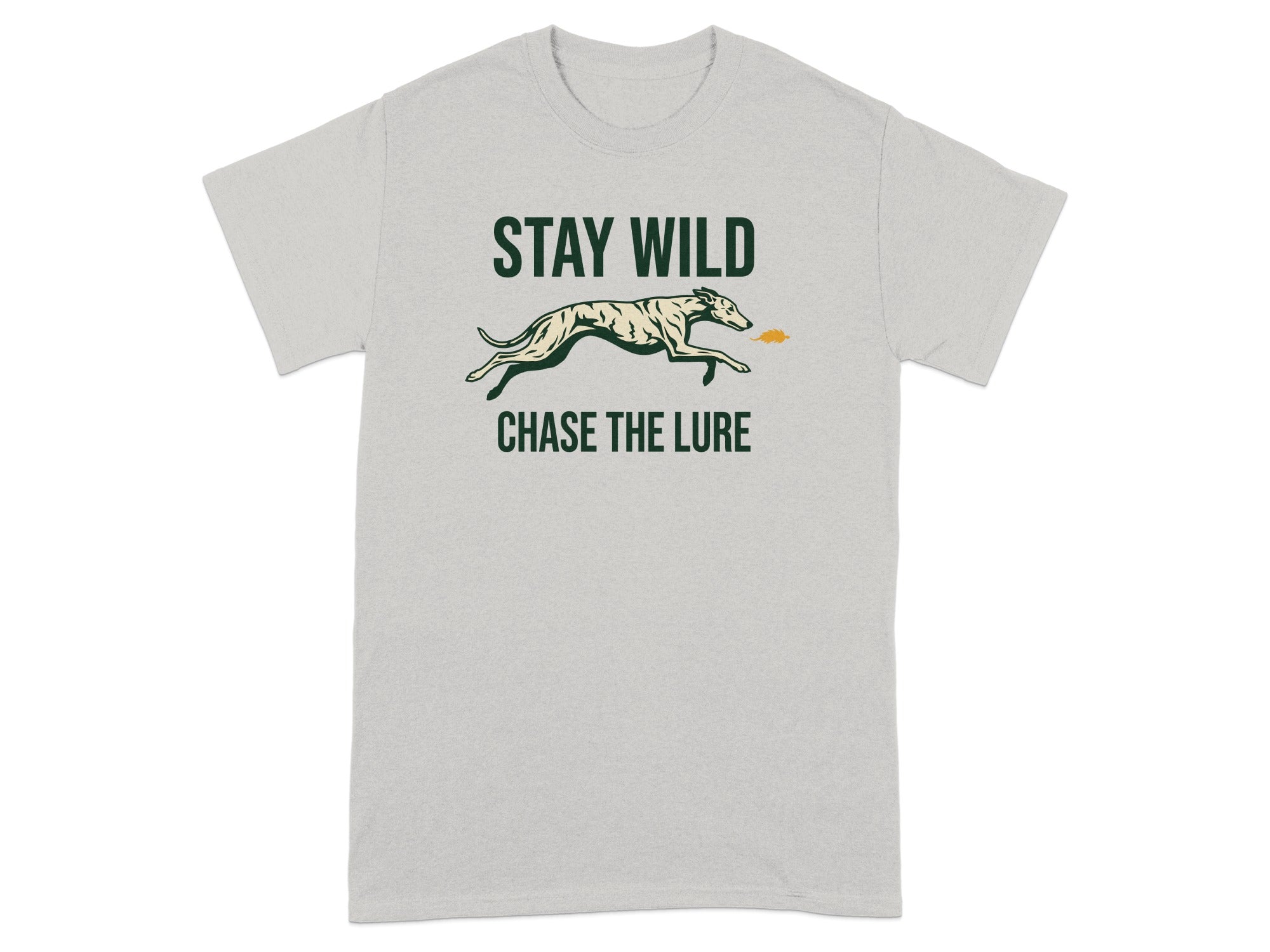 Light grey t-shirt with a greyhound and text "STAY WILD CHASE THE LURE".