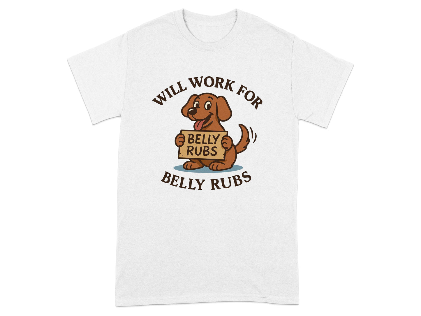 Will Work for Belly Rubs Cute Dog Graphic Shirt product