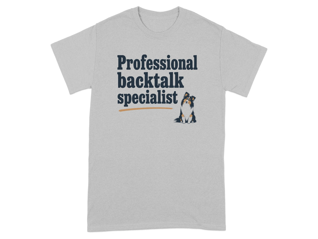 Grey t-shirt with "Professional backtalk specialist" text and a small dog.