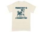Cream t-shirt with a dog illustration and text "PRODUCTIVITY IS A PERSONALITY TRAIT".