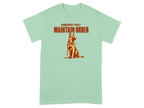Green t-shirt with a German Shepherd and the text "SOMEBODY MUST MAINTAIN ORDER".