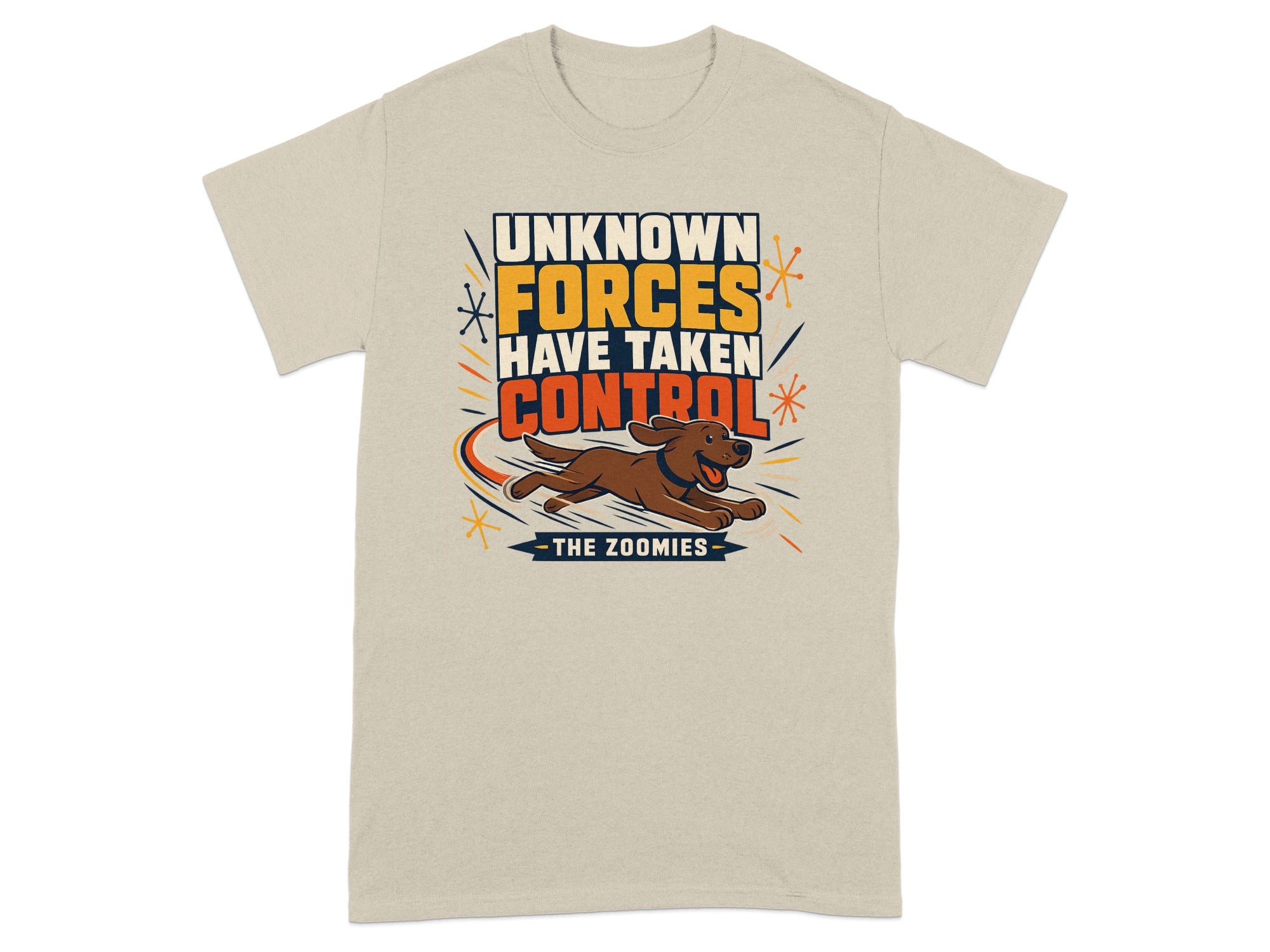 T-shirt with text "UNKNOWN FORCES HAVE TAKEN CONTROL - THE ZOOMIES".