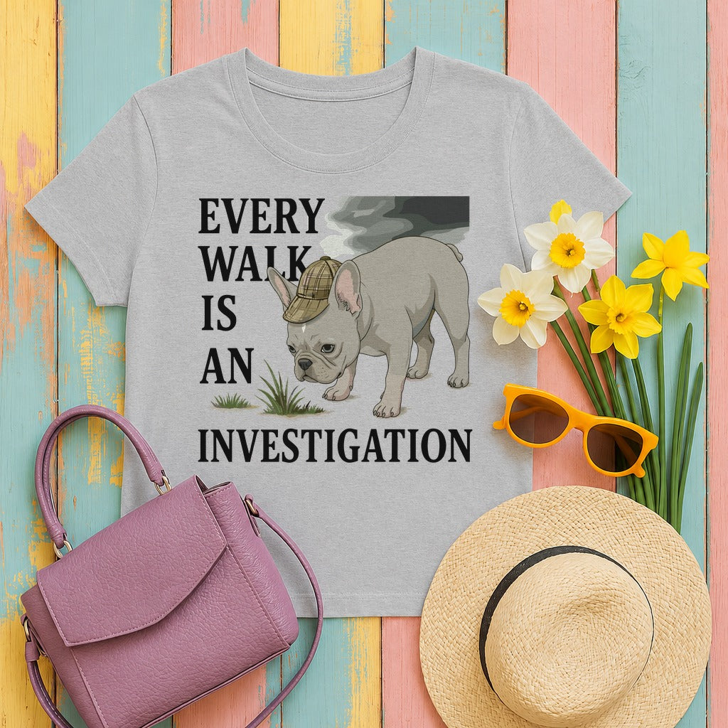 Every Walk is An Investigation French Bulldog T-Shirt in Sport Grey