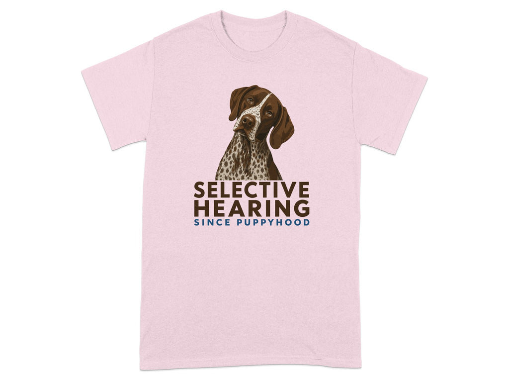 Selective Hearing German Shorthaired Pointer T-Shirt