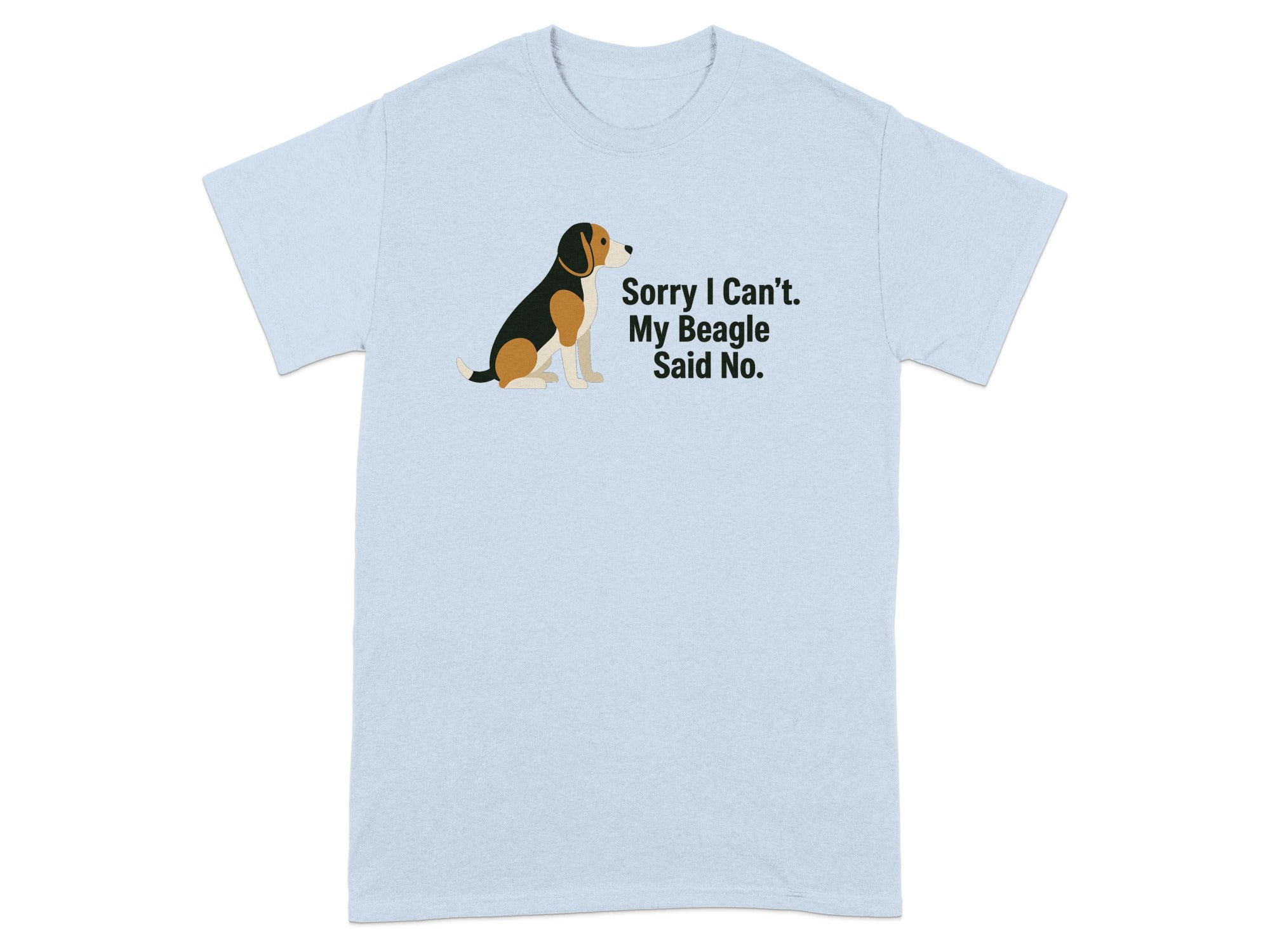 Light blue t-shirt with beagle graphic and text "Sorry I Can't. My Beagle Said No."