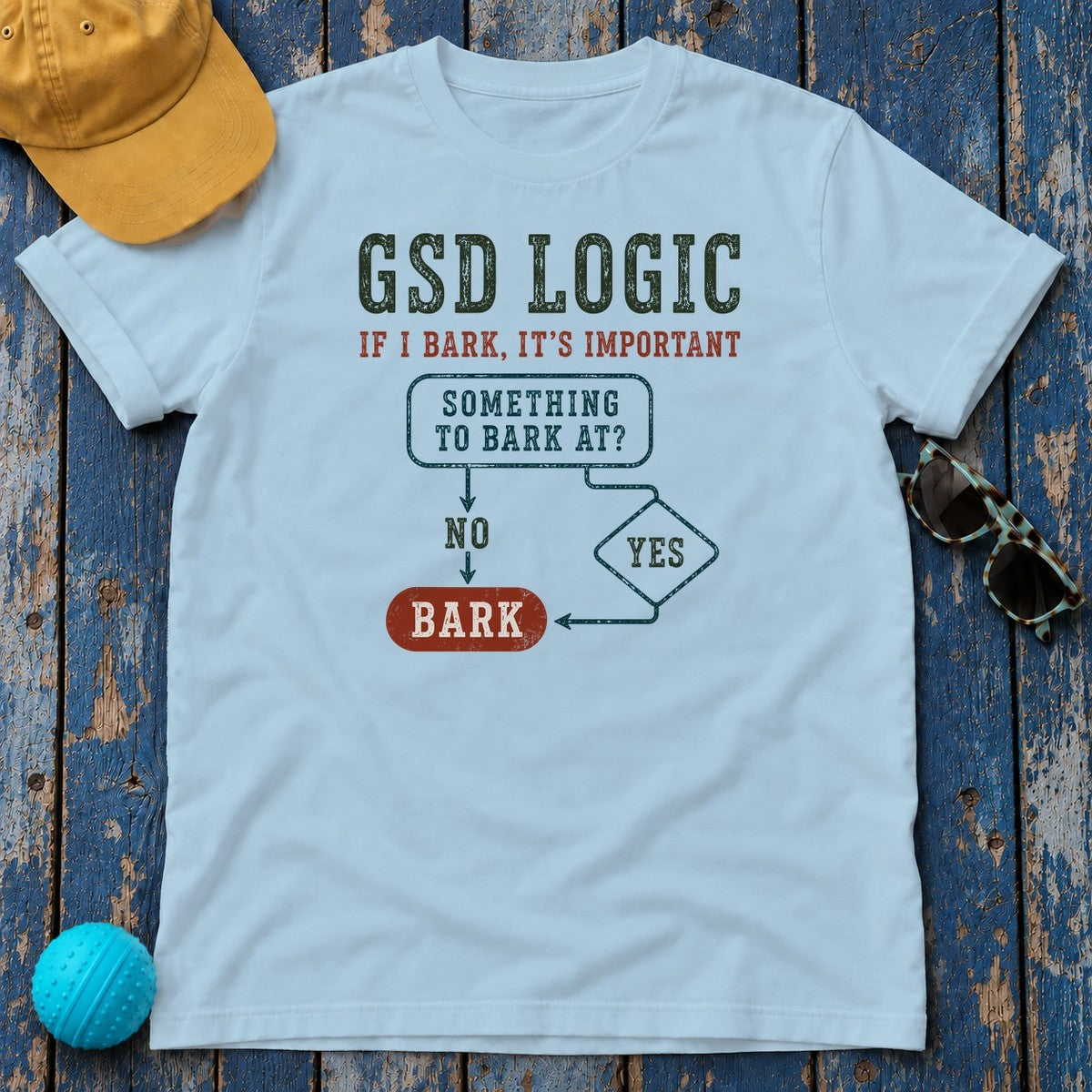GSD Logic: If I Bark T-Shirt in Light Blue