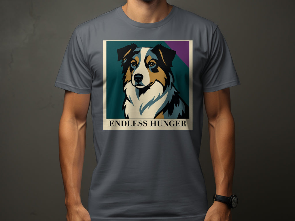 T-shirt with graphic art of an Australian Shepherd dog, text "ENDLESS HUNGER".