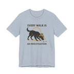 Flat-Coat Every Walk Is an Investigation Tee