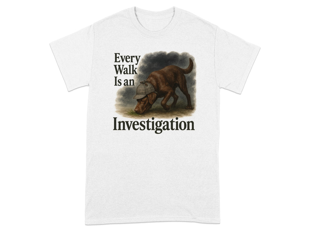 Brown dog wearing a detective hat, text "Every Walk Is an Investigation".
