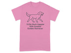 Pink t-shirt with line drawing of a Golden Retriever and text.
