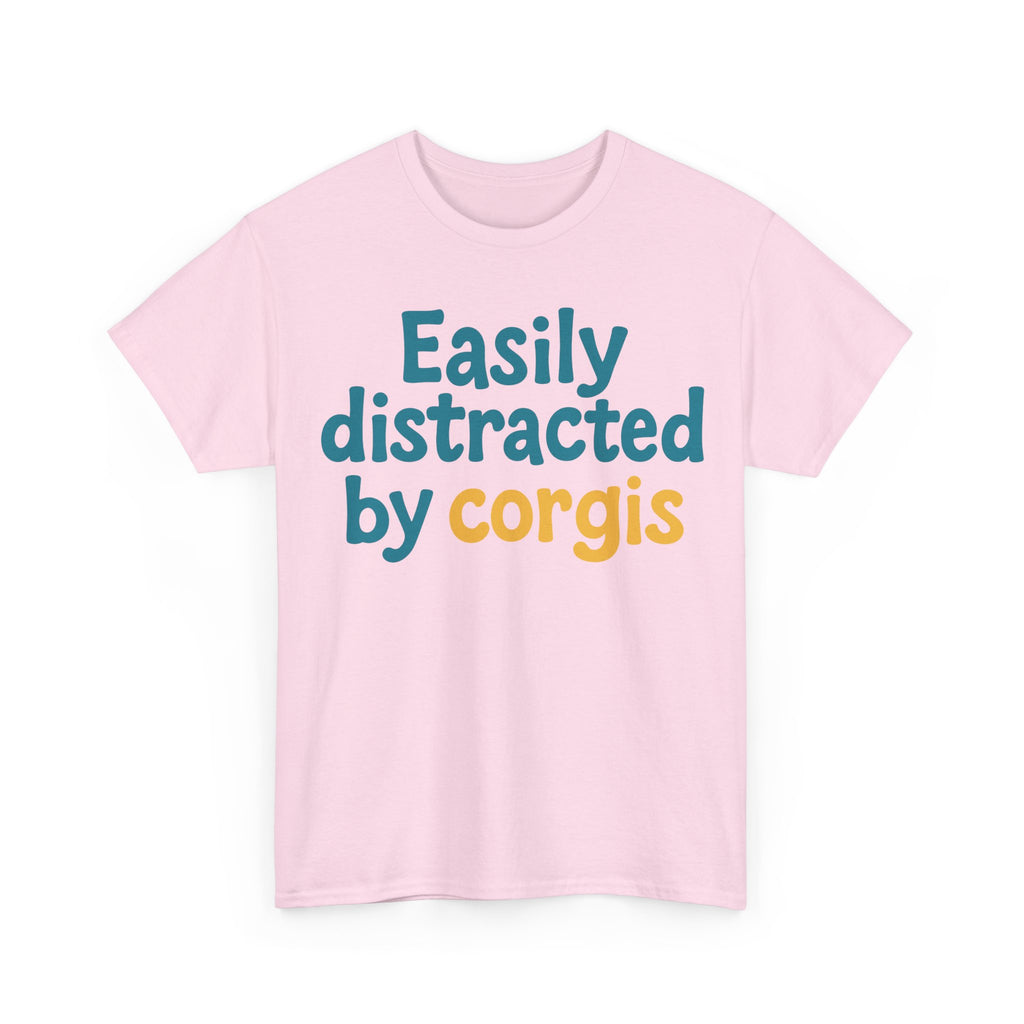 Corgi cute text "easily distracted by corgis" T-shirt