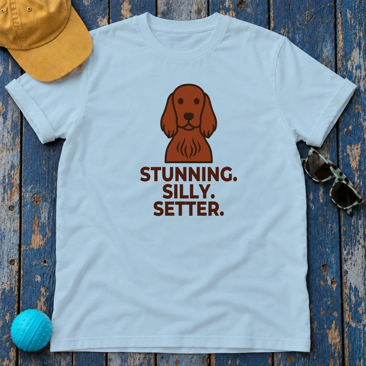 Stunning. Silly. Setter. Irish Setter T-Shirt in Light Blue