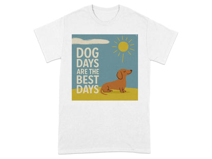 Dog Days Are The Best Days Dachshund T-Shirt White T-shirt
