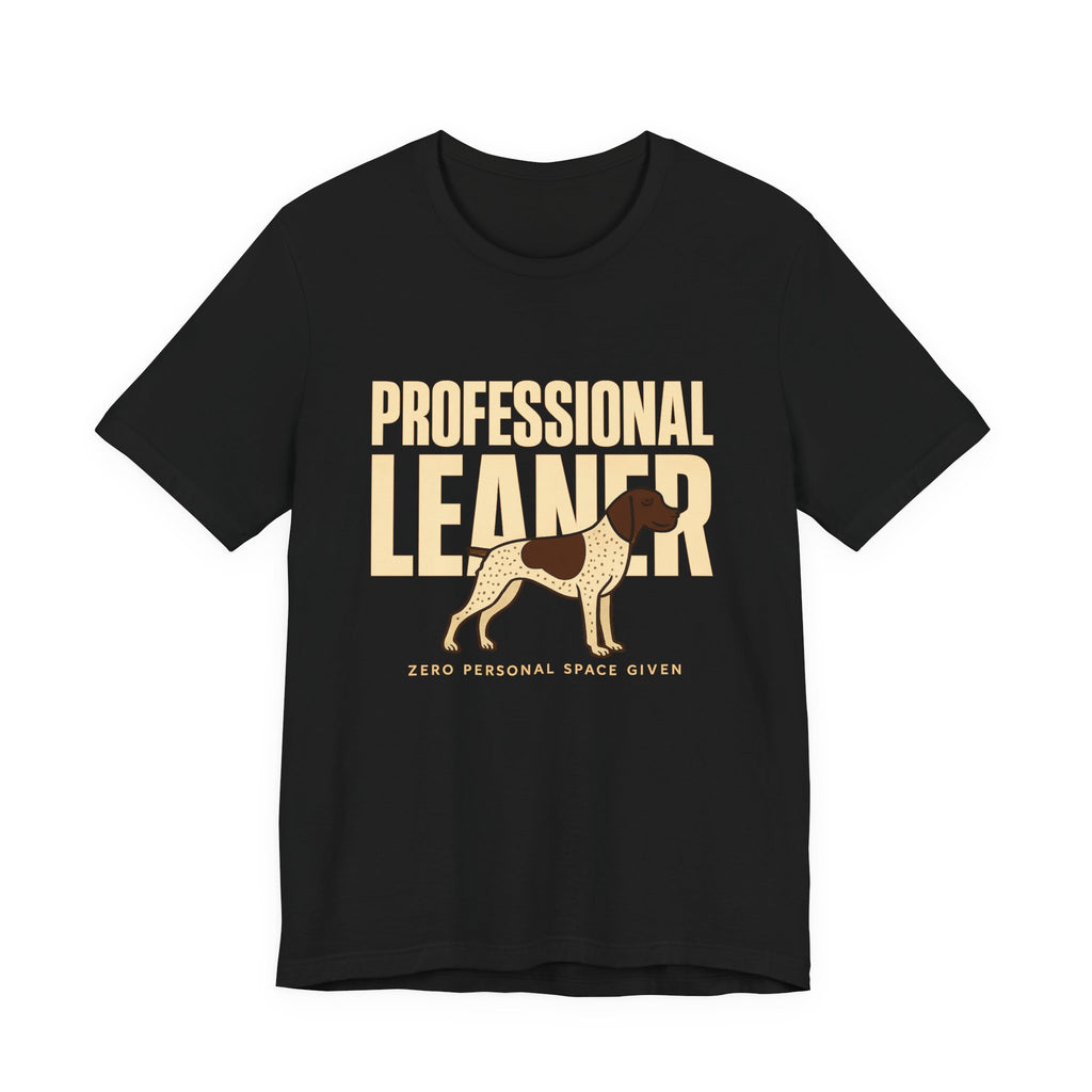 German Shorthaired Pointer Professional Leaner Tee