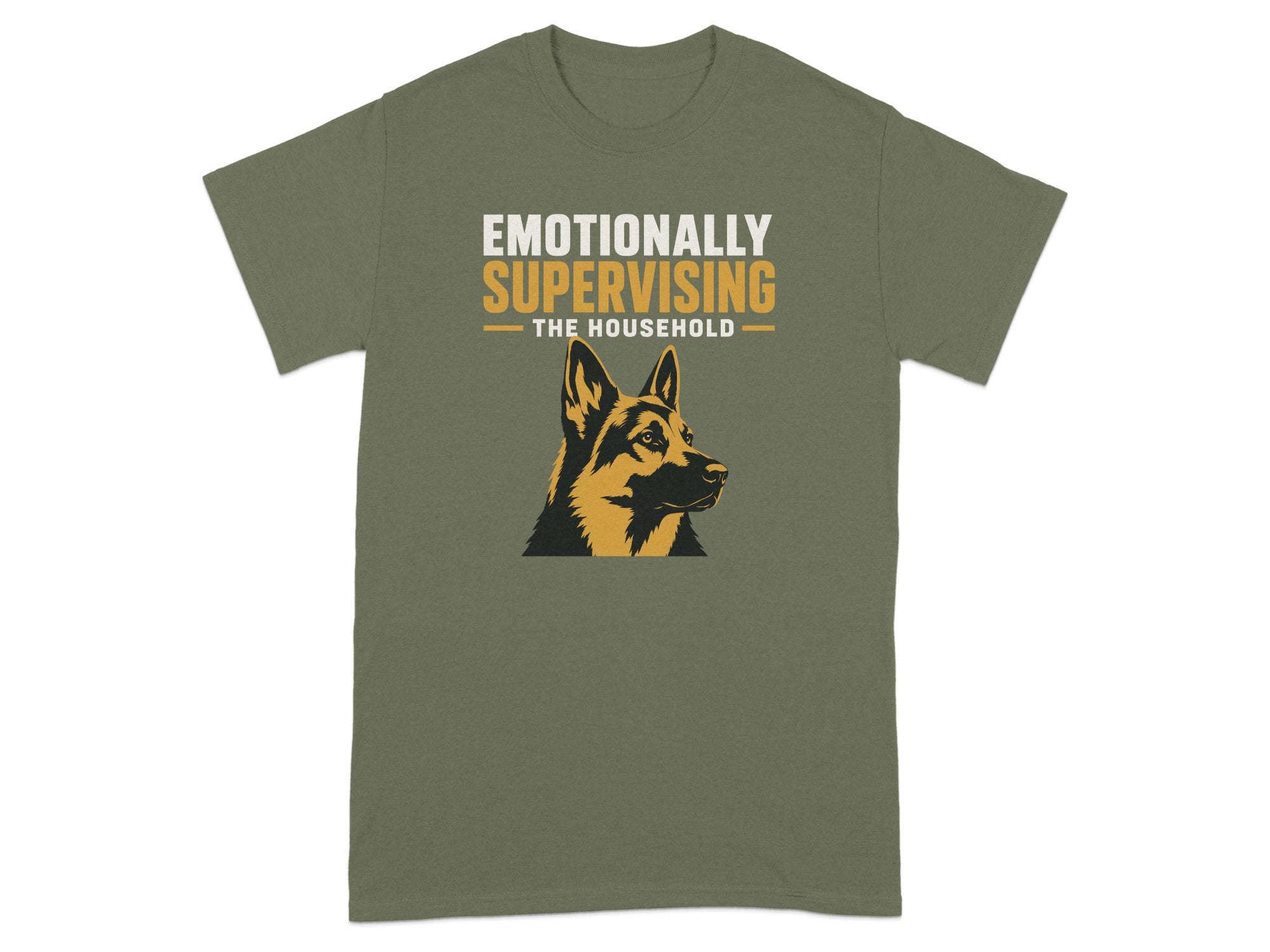 Green t-shirt with German Shepherd portrait and "Emotionally Supervising The Household" text.