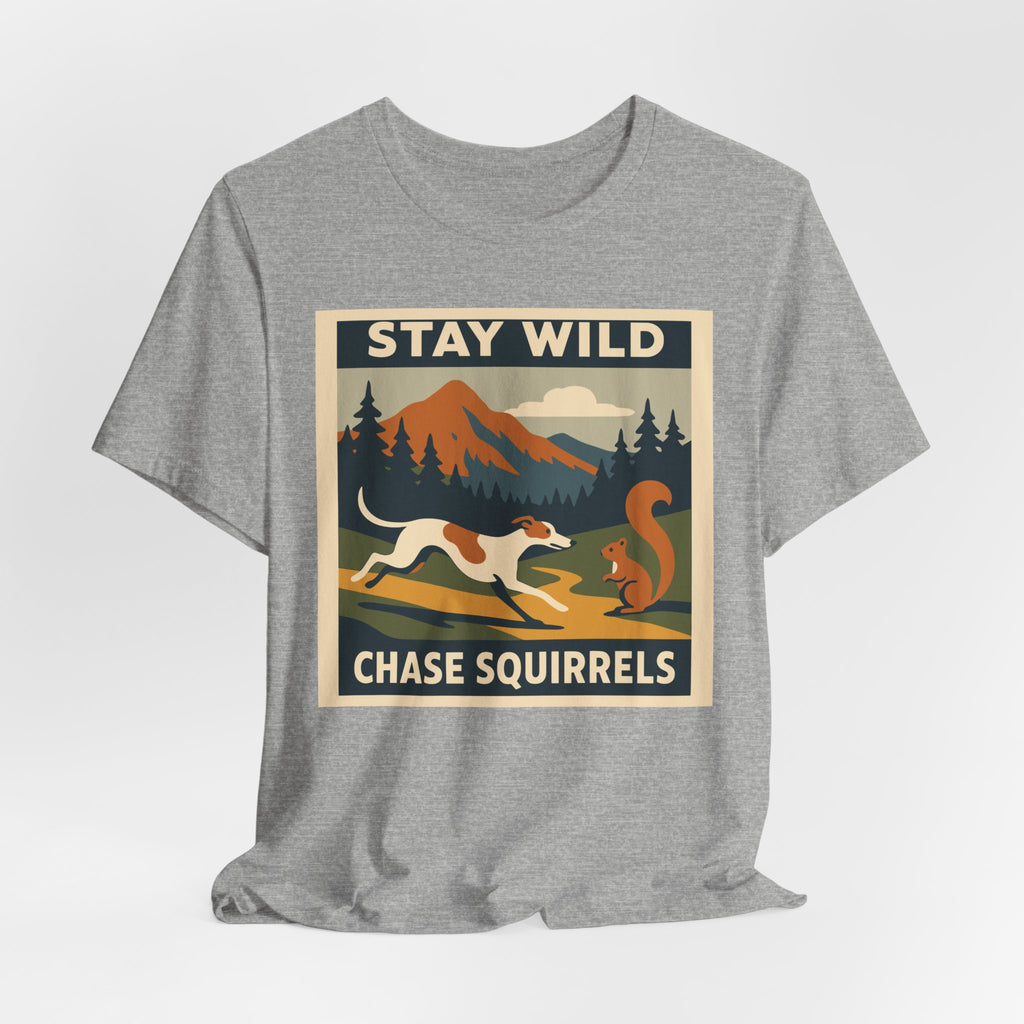 Greyhound Stay Wild Chase Squirrels Tee