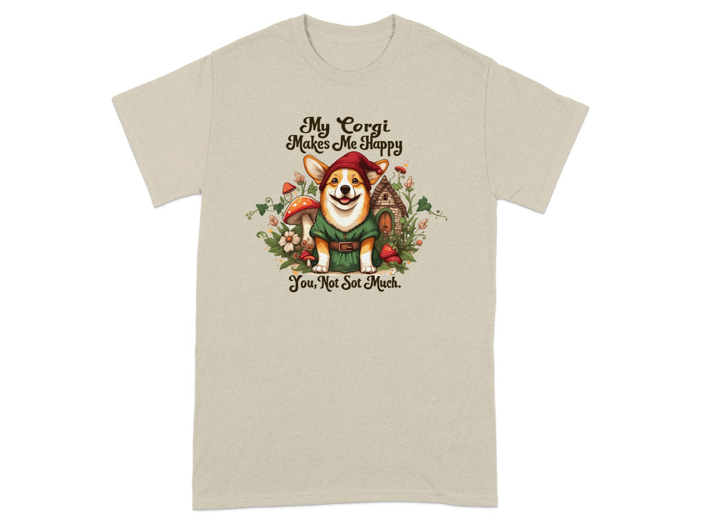 My Corgi Makes Me Happy You Not So Much t-shirt