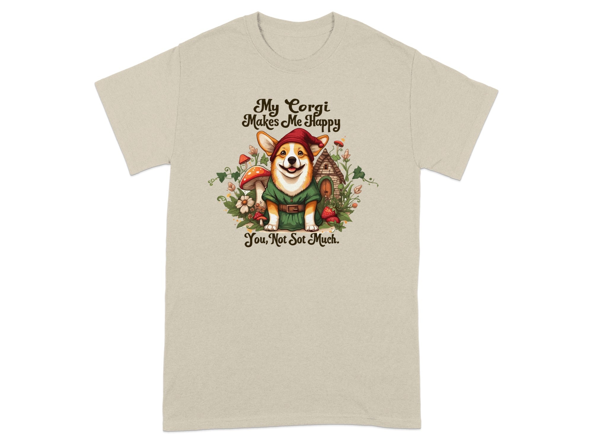 My Corgi Makes Me Happy You Not So Much t-shirt