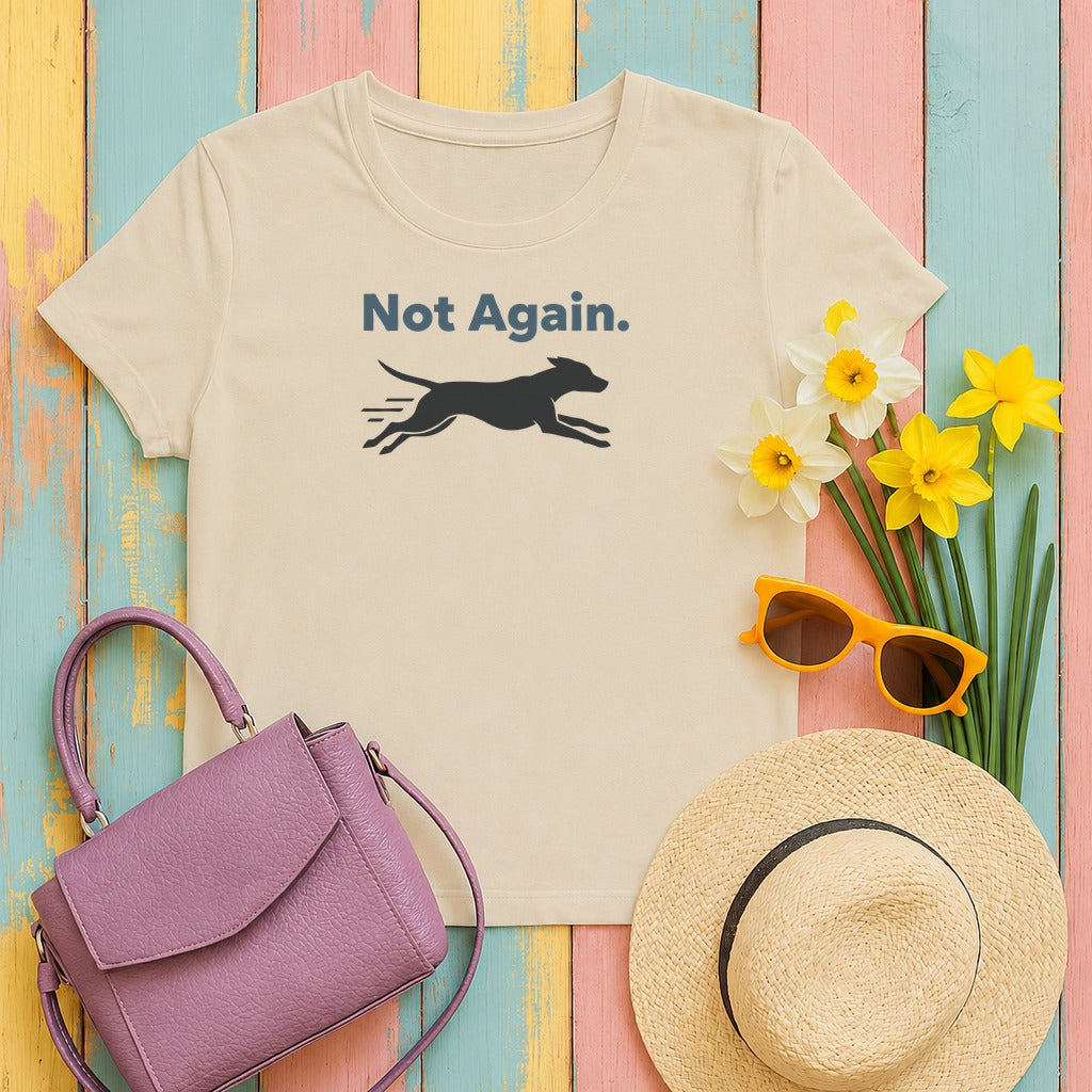 Not Again Running Dog Silhouette Humor Statement T-Shirt in Sand