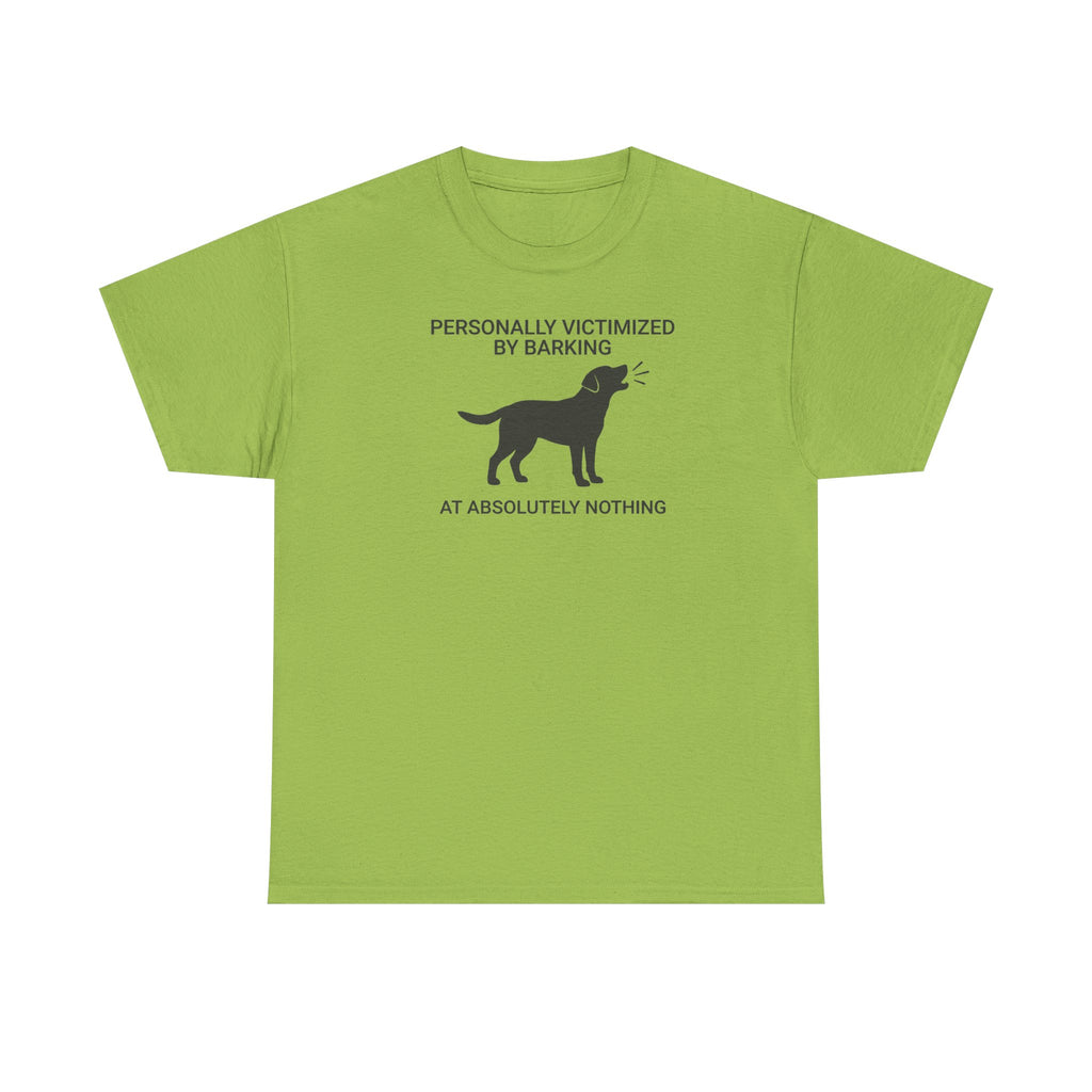 Victimized By Barking Dog T-Shirt